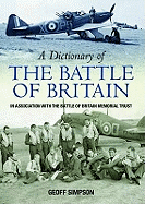 A Dictionary of the Battle of Britain