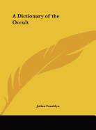 A Dictionary of the Occult