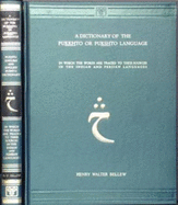 A Dictionary of the Pukkhto or Pukshto Language - Pushto/English English/Pushto: In Which the Words are Traced to Their Sources in the Indian and Persian Languages - Bellew, H.W.