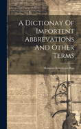 A Dictionay of Importent Abbrevations and Other Terms