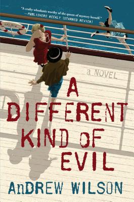 A Different Kind of Evil - Wilson, Andrew