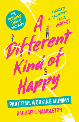 A Different Kind of Happy: The Sunday Times bestseller and powerful fiction debut - Hambleton, Rachaele