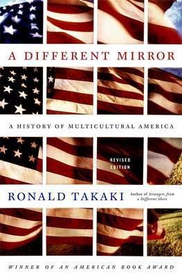 A Different Mirror: A History of Multicultural America - Takaki, Ronald