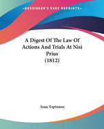 A Digest Of The Law Of Actions And Trials At Nisi Prius (1812)