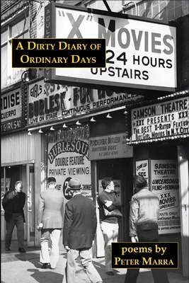 A Dirty Diary of Ordinary Days - Marra, Peter