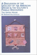 A Discussion of the Ideology of the American Dream in the Culture's Female Discourses - Kalfopoulou, Adrianne