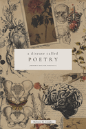 A Disease Called Poetry: Morbus Dictur Potica