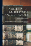 A Dissertation On the Proper Names of Panjbs: With Special Reference to the Proper Names of Villagers in the Eastern Panjb