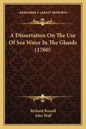 A Dissertation on the Use of Sea Water in the Glands (1760)