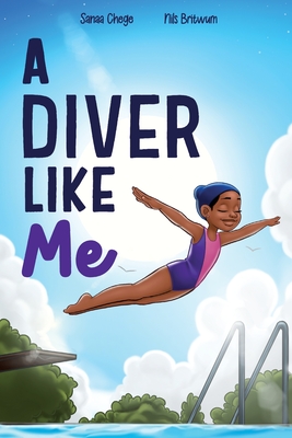 A Diver Like Me - Chege, Sanaa, and Chege, Lenise (Contributions by)