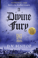 A Divine Fury: From The Crime Writers' Association Historical Dagger Winning Author