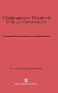 A documentary history of Chinese communism.