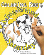 A Dog Named Saturday: Coloring Book