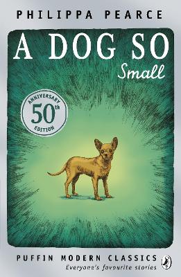 A Dog So Small - Pearce, Philippa, Mrs.