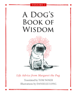 A Dog's Book of Wisdom: Life Advice from Margaret the Pug