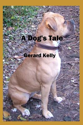 A Dog's Tale - Kelly, Gerard