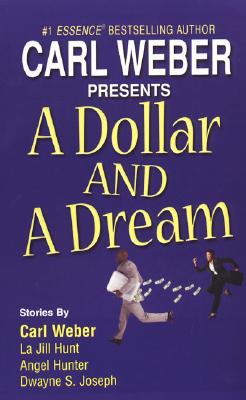 A Dollar and a Dream - Hunt, La Jill, and Hunter, Angel M, and Joseph, Dwayne S