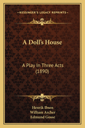 A Doll's House: A Play in Three Acts (1890)