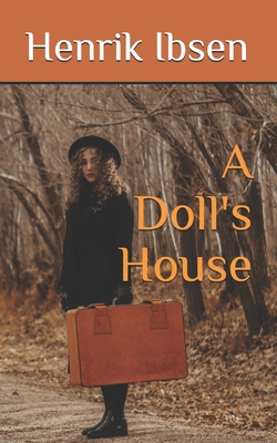 A Doll's House - Archer, William (Translated by), and Ibsen, Henrik