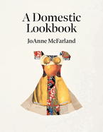 A Domestic Lookbook