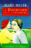 A Dooryard Full of Flowers - Miller, Isabel