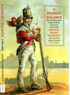 A Dorset Soldier: The Autobiography of Sgt. William Lawrence, 1790-1869