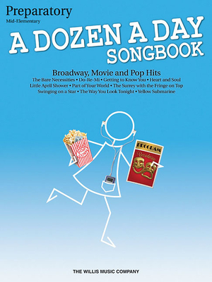 A Dozen a Day Songbook, Preparatory: Broadway, Movie and Pop Hits: Mid-Elementary - Hal Leonard Corp (Creator), and Miller, Carolyn