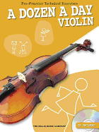 A Dozen a Day Violin: Pre-Practice Technical Exercises for the Violin