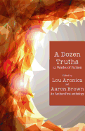 A Dozen Truths: 12 Works of Fiction