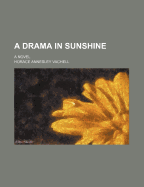 A Drama in Sunshine; A Novel