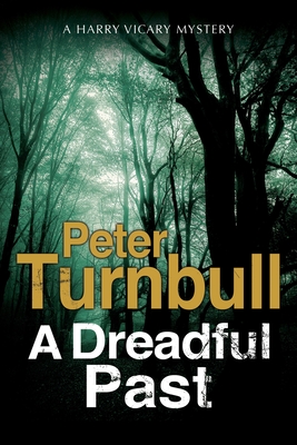 A Dreadful Past - Turnbull, Peter