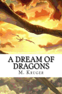 A Dream of Dragons