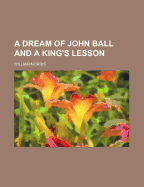 A Dream of John Ball and a King's Lesson