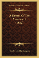 A Dream Of The Atonement (1882)