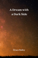 A Dream with a Dark Side