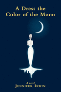 A Dress the Color of the Moon