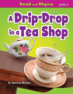 A Drip-Drop in a Tea Shop