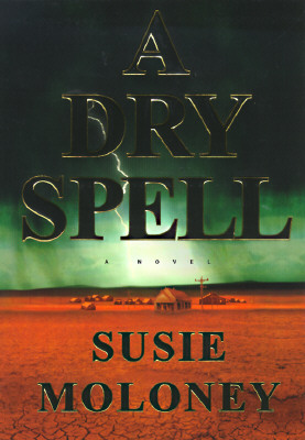 A Dry Spell - Moloney, Susie