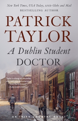 A Dublin Student Doctor: An Irish Country Novel - Taylor, Patrick