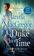 A Duke in Time: The Widow Rules