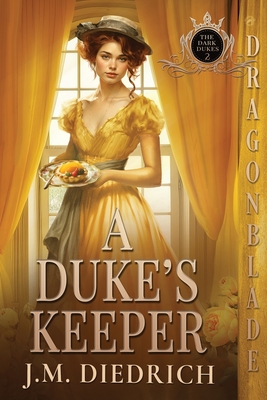 A Duke's Keeper - Diedrich, J M
