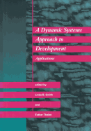 A Dynamic Systems Approach to Development: Applications