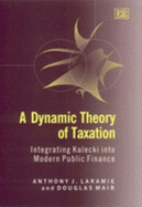 A Dynamic Theory of Taxation: Integrating Kalecki Into Modern Public Finance