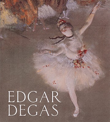 A Edgar Degas: A 21st Century Contract with America - Shackelford, George T M, and Shackleton, George T M
