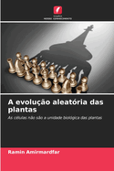 A evoluo aleatria das plantas