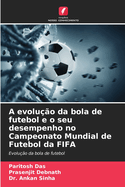 A evolu??o da bola de futebol e o seu desempenho no Campeonato Mundial de Futebol da FIFA