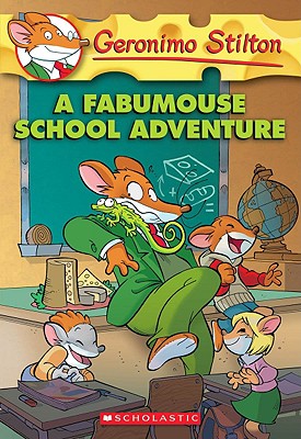 A Fabumouse School Adventure (Geronimo Stilton #38) - Stilton, Geronimo