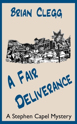 A Fair Deliverance: A Stephen Capel Mystery - Clegg