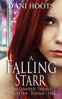 A Falling Starr: The Complete Trilogy - Hoots, Dani