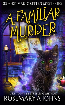 A Familiar Murder: A Paranormal Cozy Mystery - Johns, Rosemary a